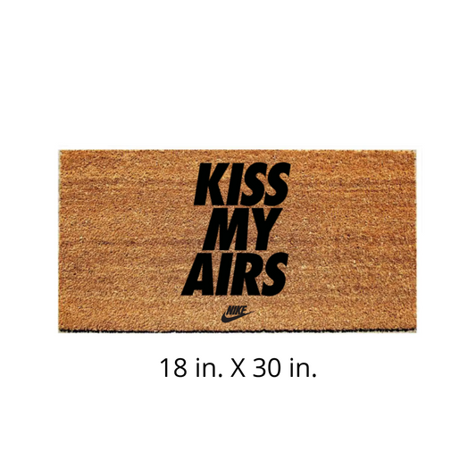 Kiss My Airs, Nike Inspired Doormat